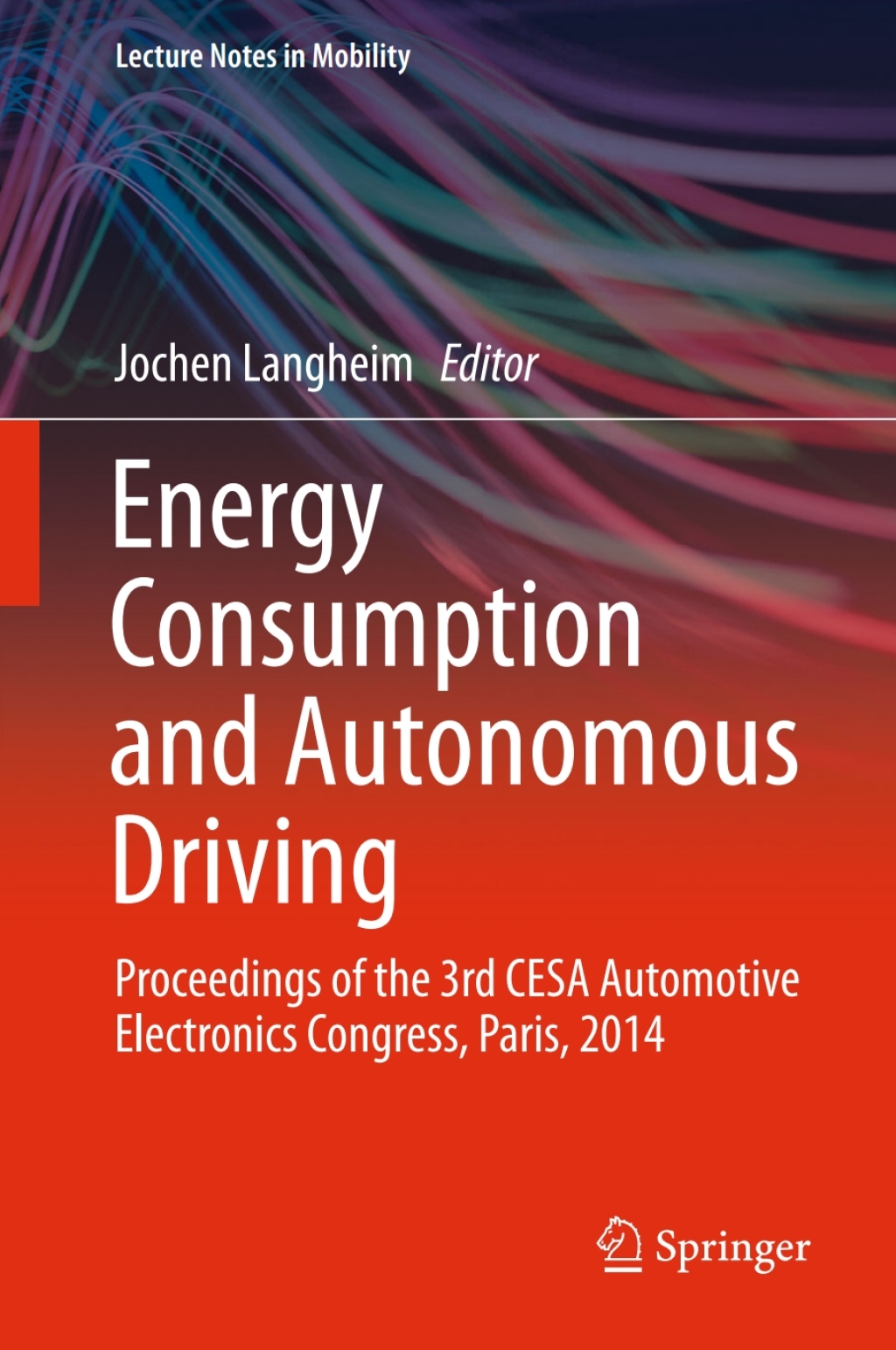 Energy Consumption and Autonomous Driving Proceedings of the 3rd CESA Automotive Electronics Congress, Paris, 2014