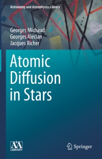 Cover image: Atomic Diffusion in Stars 9783319198538