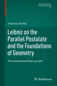 Imagen de portada: Leibniz on the Parallel Postulate and the Foundations of Geometry 9783319198620
