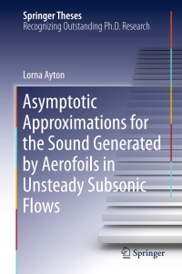 Omslagafbeelding: Asymptotic Approximations for the Sound Generated by Aerofoils in Unsteady Subsonic Flows 9783319199580