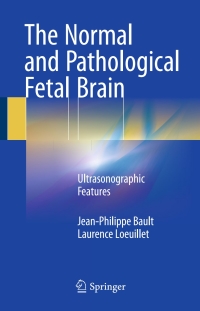 Cover image: The Normal and Pathological Fetal Brain 9783319199702