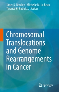 Cover image: Chromosomal Translocations and Genome Rearrangements in Cancer 9783319199825