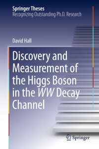 Cover image: Discovery and Measurement of the Higgs Boson in the WW Decay Channel 9783319199887