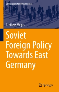 Cover image: Soviet Foreign Policy Towards East Germany 9783319200002