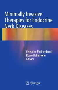 Imagen de portada: Minimally Invasive Therapies for Endocrine Neck Diseases 9783319200644
