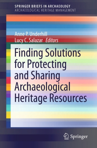 Cover image: Finding Solutions for Protecting and Sharing Archaeological Heritage Resources 9783319202549