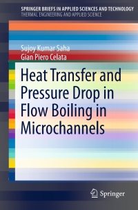 Omslagafbeelding: Heat Transfer and Pressure Drop in Flow Boiling in Microchannels 9783319202846