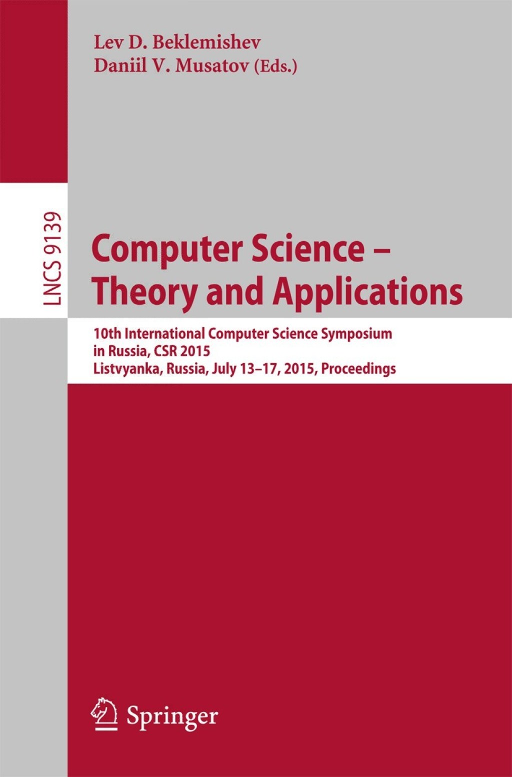 Computer Science — Theory and Applications 10th International Computer Science Symposium in Russia, CSR 2015, Listvyanka, Russia, July 13-17, 2015, Proceedings