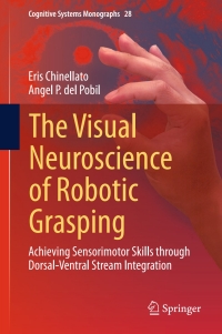 Cover image: The Visual Neuroscience of Robotic Grasping 9783319203027
