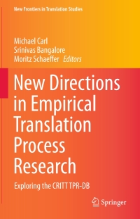 صورة الغلاف: New Directions in Empirical Translation Process Research 9783319203577