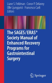 Cover image: The SAGES / ERAS® Society Manual of Enhanced Recovery Programs for Gastrointestinal Surgery 9783319203638