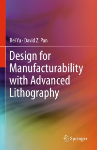 Cover image: Design for Manufacturability with Advanced Lithography 9783319203843