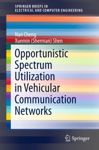 表紙画像: Opportunistic Spectrum Utilization in Vehicular Communication Networks 9783319204444