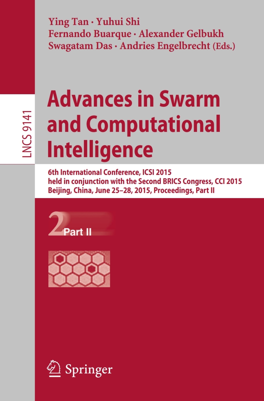 Advances in Swarm and Computational Intelligence 6th International Conference, ICSI 2015 held in conjunction with the Second BRICS Congress, CCI 2015, Beijing, June 25-28, 2015, Proceedings, Part II