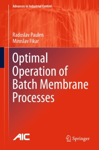 Cover image: Optimal Operation of Batch Membrane Processes 9783319204741