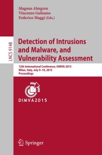 صورة الغلاف: Detection of Intrusions and Malware, and Vulnerability Assessment 9783319205496