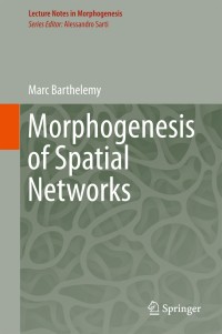 Cover image: Morphogenesis of Spatial Networks 9783319205649