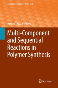 Cover image: Multi-Component and Sequential Reactions in Polymer Synthesis 9783319207193