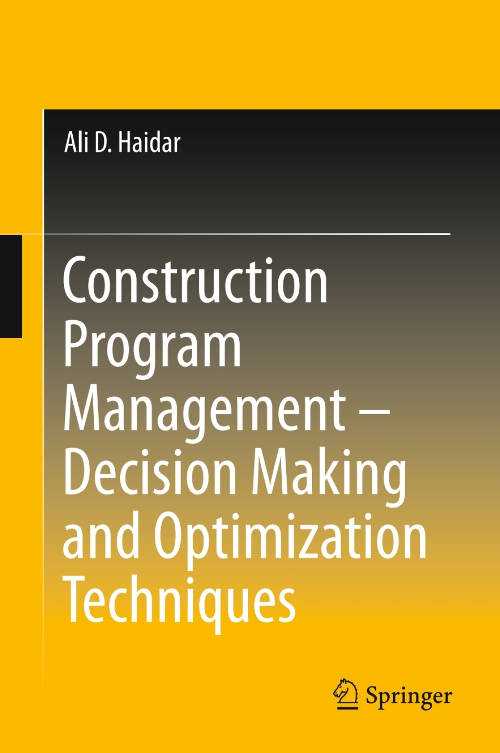 Construction Program Management – Decision Making and Optimization Techniques (eBook)