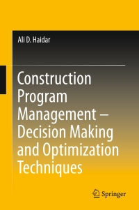 Titelbild: Construction Program Management – Decision Making and Optimization Techniques 9783319207735