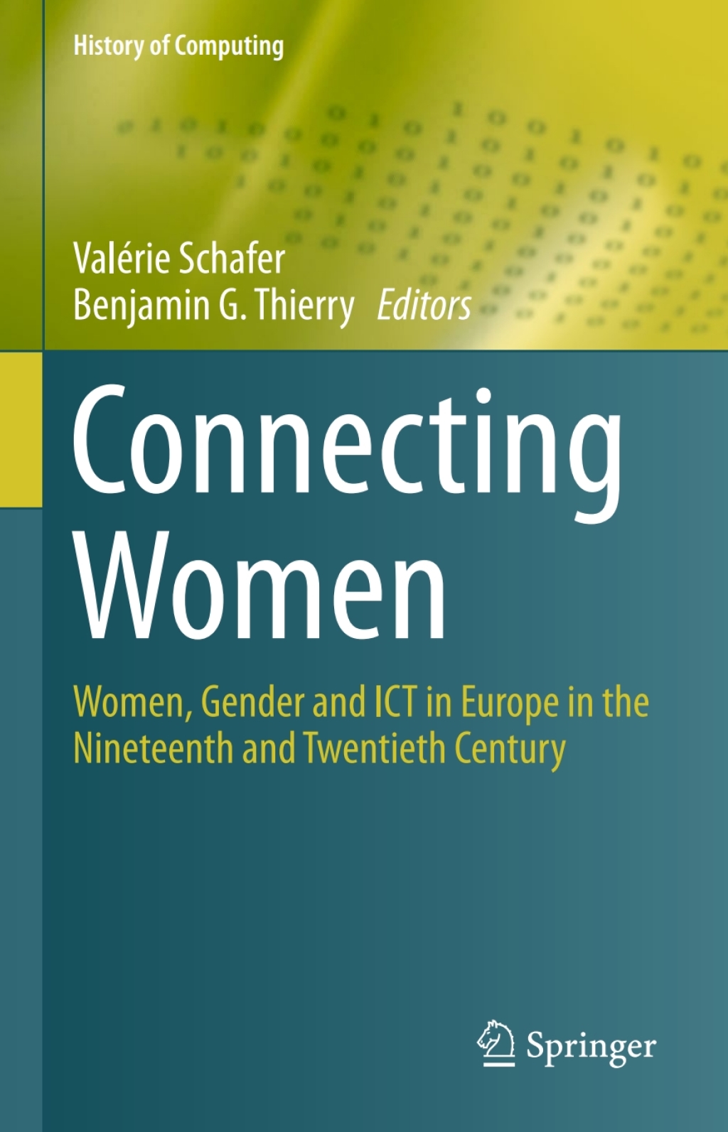Connecting Women Women, Gender and ICT in Europe in the Nineteenth and Twentieth Century