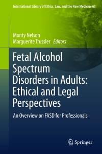 Cover image: Fetal Alcohol Spectrum Disorders in Adults: Ethical and Legal Perspectives 9783319208657
