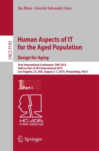 صورة الغلاف: Human Aspects of IT for the Aged Population. Design for Aging 9783319208916