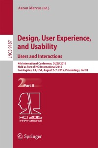 表紙画像: Design, User Experience, and Usability: Users and Interactions 9783319208978