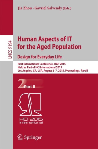 Cover image: Human Aspects of IT for the Aged Population. Design for Everyday Life 9783319209128