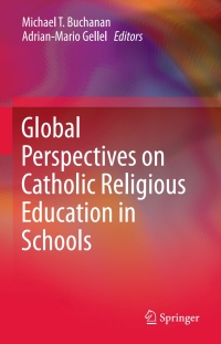 Cover image: Global Perspectives on Catholic Religious Education in Schools 9783319209241