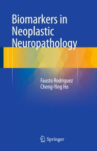 Cover image: Biomarkers in Neoplastic Neuropathology 9783319209302