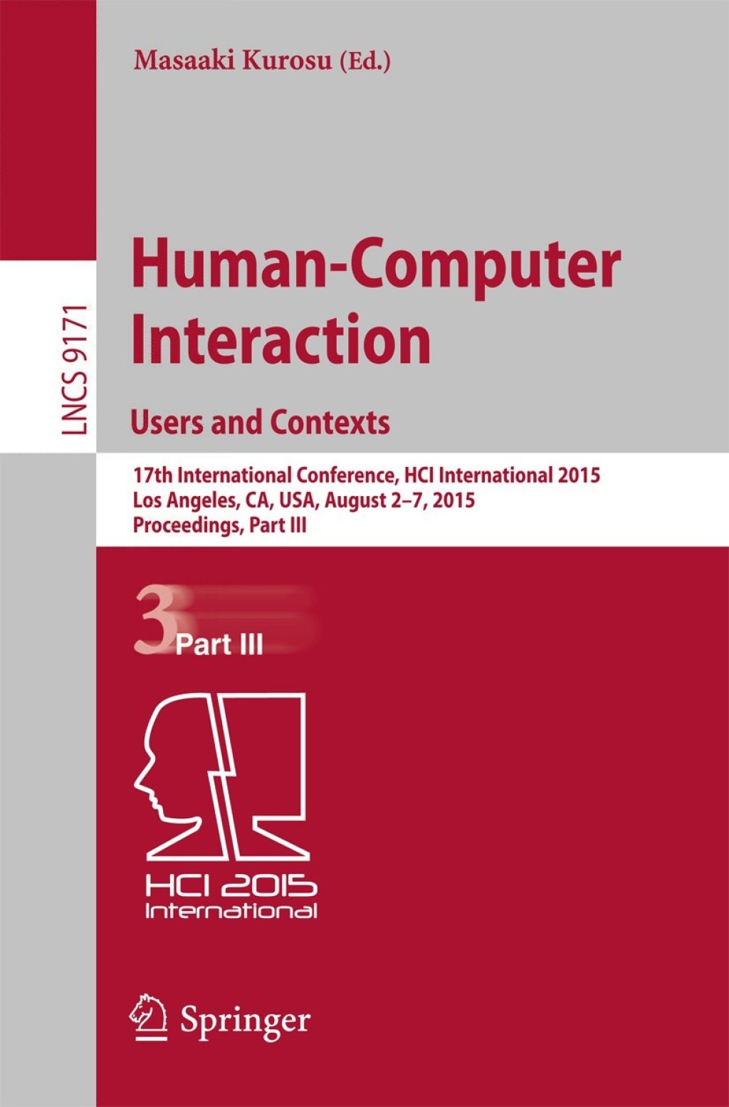Human-Computer Interaction: Users and Contexts 17th International Conference, HCI International 2015, Los Angeles, CA, USA, August 2–7, 2015. Proceedings, Part III