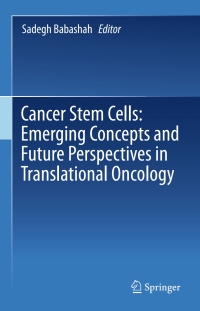 Imagen de portada: Cancer Stem Cells: Emerging Concepts and Future Perspectives in Translational Oncology 9783319210292