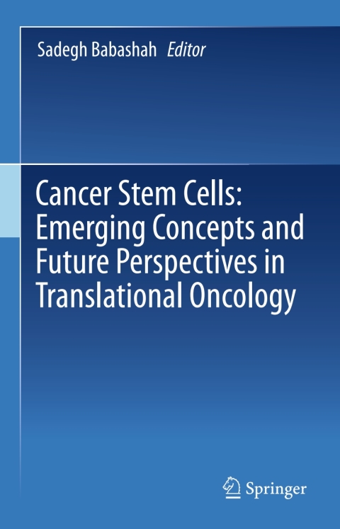 Cancer Stem Cells: Emerging Concepts and Future Perspectives in Translational Oncology - FULL INSTANT DOWNLOAD | PDF DOCX EPUB