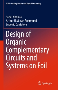 Titelbild: Design of Organic Complementary Circuits and Systems on Foil 9783319211879