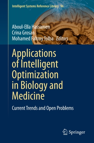 Cover image: Applications of Intelligent Optimization in Biology and Medicine 9783319212111