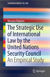 Imagen de portada: The Strategic Use of International Law by the United Nations Security Council 9783319212807