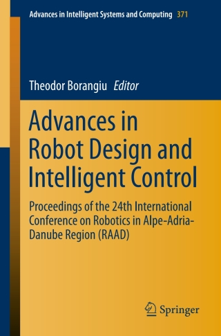 Cover image: Advances in Robot Design and Intelligent Control 9783319212890