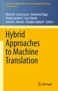 表紙画像: Hybrid Approaches to Machine Translation 9783319213101