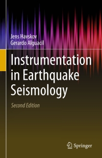 Cover image: Instrumentation in Earthquake Seismology 2nd edition 9783319213132
