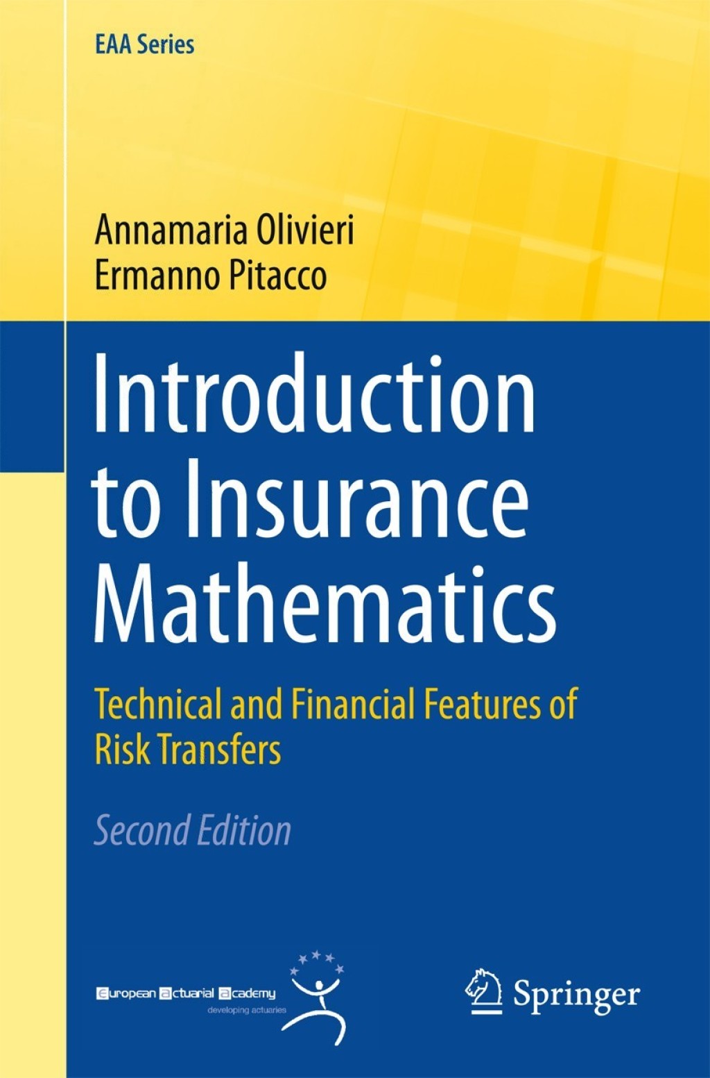 Introduction to Insurance Mathematics Technical and Financial Features of Risk Transfers 2nd Edition
