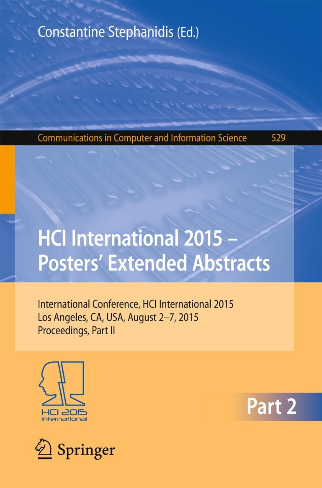 HCI International 2015 – Posters’ Extended Abstracts International Conference, HCI International 2015, Los Angeles, CA, USA, August 2-7, 2015. Proceedings, Part II