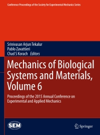 Imagen de portada: Mechanics of Biological Systems and Materials, Volume 6 9783319214542