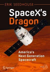 Cover image: SpaceX's Dragon: America's Next Generation Spacecraft 9783319215143