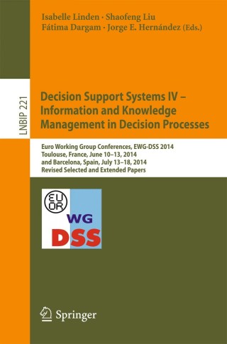 表紙画像: Decision Support Systems IV - Information and Knowledge Management in Decision Processes 9783319215358