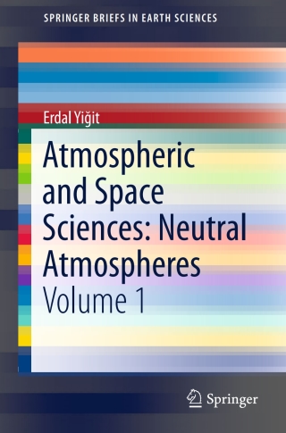 صورة الغلاف: Atmospheric and Space Sciences: Neutral Atmospheres 9783319215808