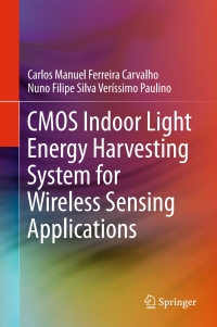 Cover image: CMOS Indoor Light Energy Harvesting System for Wireless Sensing Applications 9783319216164