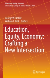 Cover image: Education, Equity, Economy: Crafting a New Intersection 9783319216430