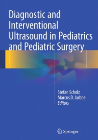 Imagen de portada: Diagnostic and Interventional Ultrasound in Pediatrics and Pediatric Surgery 9783319216980