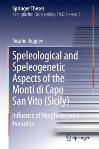 Cover image: Speleological and Speleogenetic Aspects of the Monti di Capo San Vito (Sicily) 9783319217192